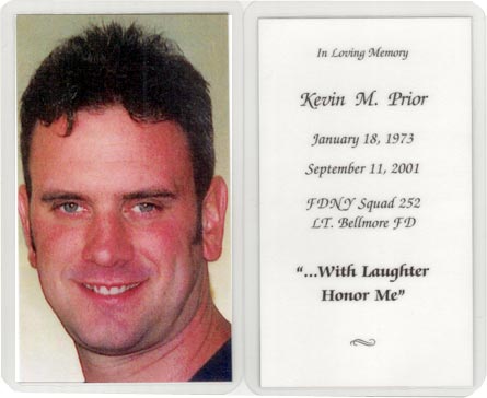 January 18 1973 - September 11, 2001 - FDNY Squad 252 - Lt Bellmore FD - "....With laughter Honor Me"